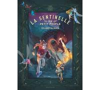 La sentinelle du Petit Peuple - Tome 2 - Les larmes du dragon