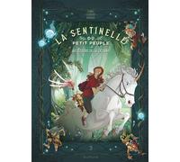 La sentinelle du Petit Peuple - Tome 3 - Au secours de la licorne