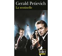 Gerald Petievich – La sentinelle – Roman – Gallimard Poche