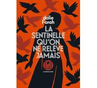 La Sentinelle Qu'on Ne Relève Jamais