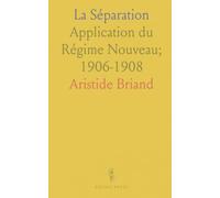 La Séparation: Application du Régime Nouveau; 1906-1908