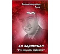 La séparation "C'est apprendre à ne plus aimer"