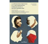 La séparation parentale et la recomposition familiale dans la société québécoise Les premiers moments - Marie-Christine Saint-Jacques - Hermann - broché - Essai