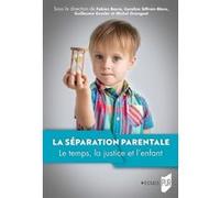 La séparation parentale Fabien Bacro (Auteur), Caroline Siffrein-Blanc (Auteur), Guillaume Kessler (Auteur), Michel Grangeat (Auteur)