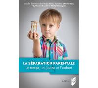 La séparation parentale Le temps, la justice et l'enfant - Fabien Bacro - Presses Universitaires Rennes - broché - Essai