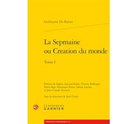 La Sepmaine ou Creation du monde (Tome I)