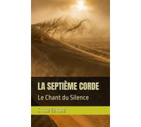 La Septième Corde: Le Chant du Silence