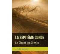 La Septième Corde: Le Chant du Silence