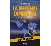 La septième dimension : le nouveau visage du monde après la crise