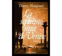 La Septième nuit de Venise Les enquêtes de Goldoni - Thierry Maugenest - Albin Michel - broché - Roman