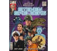 La Septième Obsession HS n°22 : Steven Spielberg - Juin 2025: 1997-2022 : La maturité d'un prodige