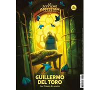 La Septième Obsession HS n°23 : Guillermo del Toro - Octobre Novembre 2025 Pour l'amour des monstres - La Septième Obsession - Septieme Obsession - broché - Revue