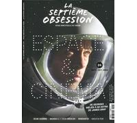 La Septième obsession N°24 Espace et cinéma - septembre/octobre 2019 Septembre-octobre 2019 - Collectif - Septieme Obsession - broché - Revue