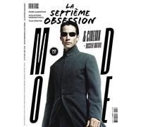 La septieme obsession n 37 : mode & cinema - matrix - nov/dec 2021