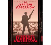 La Septième Obsession n°51 : Scarface - Mars-Avril 2024