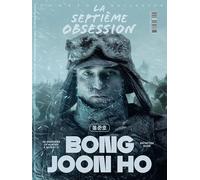 La Septième Obsession n°57 : Bong Joon Ho - Mars/Avril 2025