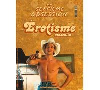 La Septième Obsession n°64 : Spécial Cannes & Érotisme masculin - La Septième Obsession - Septieme Obsession - broché - Revue