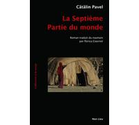 La septième partie du monde - Catalin Pavel - Non Lieu - broché - Roman