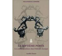La Septième Porte : Les conflits familiaux dans l'Athènes classique