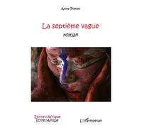 La septième vague - Anne Piette - L'harmattan - broché - Roman
