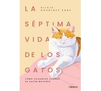 La séptima vida de los gatos: Cómo cuidarlos cuando se hacen mayores