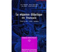La Sequence Didactique En Francais. Classes De Lycee, Capes, Agregation