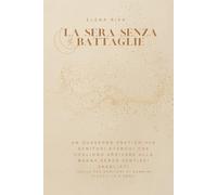 La sera senza battaglie: Un quaderno pratico per genitori stanchi che vogliono arrivare alla nanna senza sentirsi sbagliati Ideale per genitori di bambini piccoli (0-5 anni)