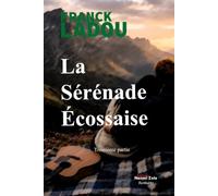 LA SERENADE ECOSSAISE: Troisième Partie