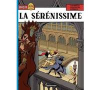 La Sérénissime Jean Pleyers (Dessinateur), Jacques Martin (Scénario), Hugues Payen (Scénario)
