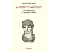 La sérénité passionnée Antonio Costa Gomez (Auteur)