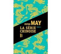 La série chinoise tome 2 Peter May (Auteur), Ariane Bataille (Traduction)