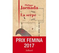 La serpe Prix Femina 2017 - Philippe Jaenada - Julliard - broché - Roman