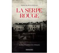 La Serpe rouge - Nan Aurousseau - Moissons noires - broché - Roman