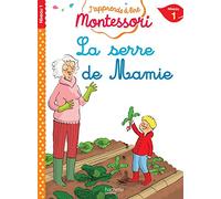 La serre de mamie, niveau 1 - J'apprends à lire Montessori
