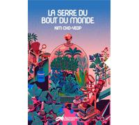 La serre du bout du monde