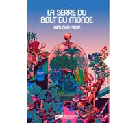 La serre du bout du monde - Kim Cho-Yeop - Decrescenzo - broché - Roman
