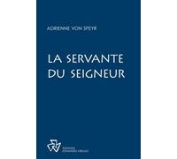 La Servante Du Seigneur - Contemplations Mariales