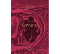 La Servante - Gustave Geffroy - Les Lapidaires - broché - Roman
