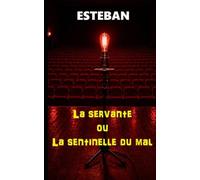 La servante ou la sentinelle du mal