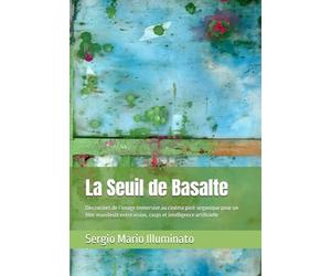 La Seuil de Basalte: Des racines de l’image immersive au cinéma post-organique pour un film-manifeste entre vision, corps et intelligence artificielle