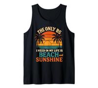 La Seule Chose Dont J'Ai Besoin dans ma Vie, C'est la Plage et Le Soleil, C'est drôle Débardeur