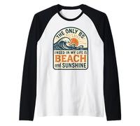 La Seule Chose Dont J'Ai Besoin dans ma Vie, C'est la Plage et Le Soleil, C'est drôle Manche Raglan