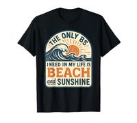 La Seule Chose Dont J'Ai Besoin dans ma Vie, C'est la Plage et Le Soleil, C'est drôle T-Shirt