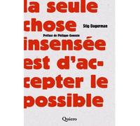 La Seule chose insensée est d'accepter le possible - Stig Dagerman - Quiero-Marginales - broché - Recueil