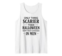 La Seule Chose Plus effrayante Que Halloween est Mes Choix passés chez Les Hommes Débardeur