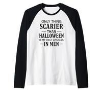 La Seule Chose Plus effrayante Que Halloween est Mes Choix passés chez Les Hommes Manche Raglan