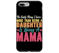 La Seule Chose Que J'aime Plus Que d'être Une Fille et d'être Maman Coque pour iPhone 7 Plus/8 Plus