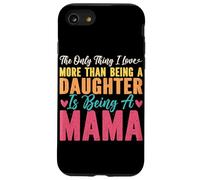 La Seule Chose Que J'aime Plus Que d'être Une Fille et d'être Maman Coque pour iPhone SE (2020) / 7/8