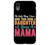 La Seule Chose Que J'aime Plus Que d'être Une Fille et d'être Maman Coque pour iPhone XR