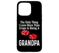 La Seule Chose Que J'aime Plus Que Le Craps, C'est d'être Grand-père Coque pour iPhone 15 Pro Max